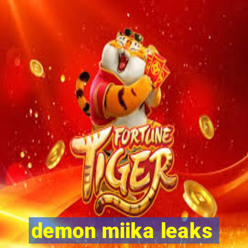 demon miika leaks